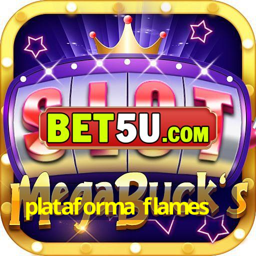 plataforma flames